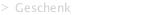 Geschenk