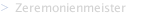 Zeremonienmeister